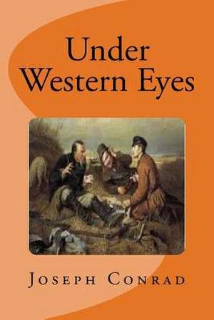 Under Western Eyes de Joseph Conrad