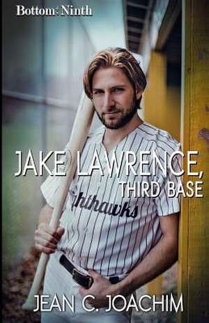 Jake Lawrence, Third Base de Jean C. Joachim