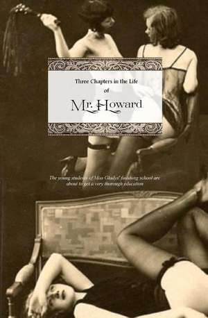 Three Chapters in the Life of Mr. Howard de Charles Sackville (Pseudonym)