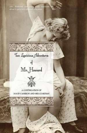 Two Lascivious Adventures of Mr. Howard de Charles Sackville (Pseudonym)