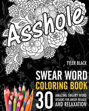 Swear Word Adult Coloring Book de Black, Tyler