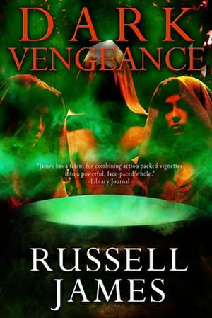 Dark Vengeance de Russell James