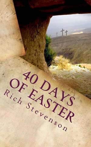 40 Days of Easter de Rich Stevenson