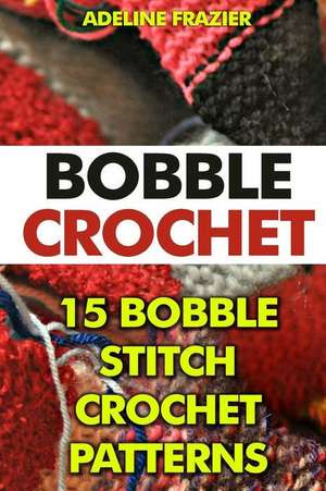 Bobble Crochet de Frazier, Adeline