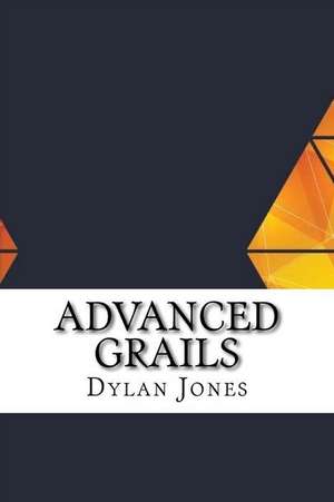 Advanced Grails de Dylan Jones