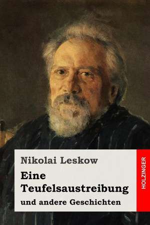 Eine Teufelsaustreibung de Nikolai Leskow