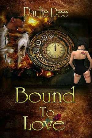 Bound to Love de Paulie Dee