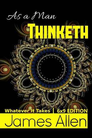 As a Man Thinketh (6x9 Edition) de James Allen