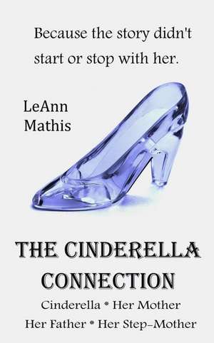 The Cinderella Connection de Leann Mathis