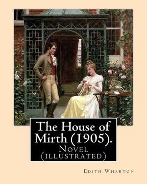 The House of Mirth (1905). by de Edith Wharton