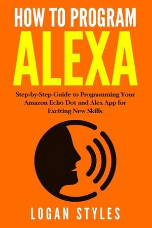 How to Program Alexa de Logan Styles