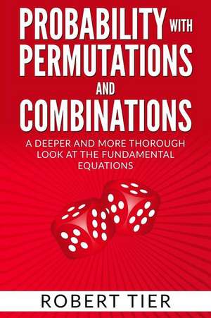 Probability with Permutations and Combinations de Tier, Robert