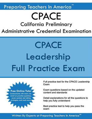 Cpace California Preliminary Administrative Credential Examination de Preparing Teachers in America