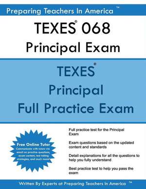 Texes 068 Principal Exam de Preparing Teachers in America