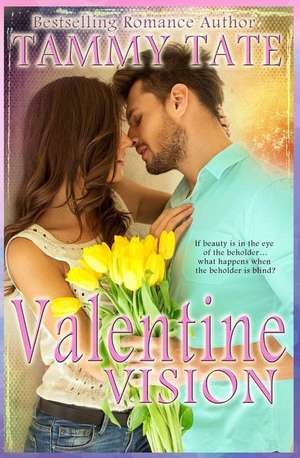 Valentine Vision de Tammy Tate