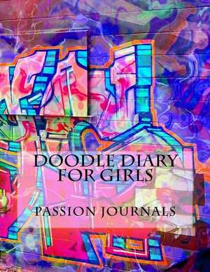 Doodle Diary for Girls de Passion Imagination Journals