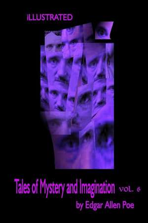 Tales of Mystery and Imagination Volume 6 by Edgar Allen Poe de Edgar Allen Poe