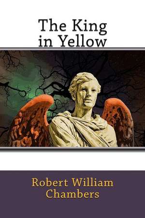 The King in Yellow de Robert William Chambers