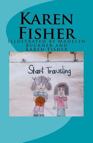 Start Traveling de Karen Fisher