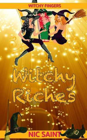 Witchy Riches de Nic Saint