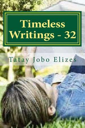 Timeless Writings - 32 de Tatay Jobo Elizes Pub