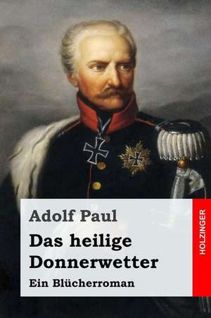 Das Heilige Donnerwetter de Adolf Paul