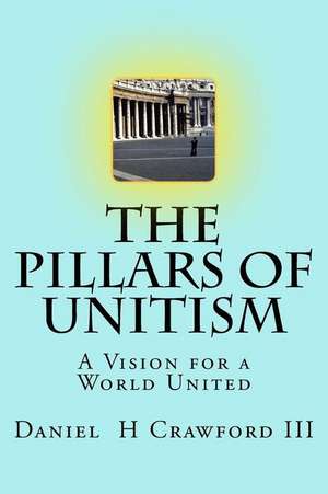 The Pillars of Unitism de Crawford III, MR Daniel H.