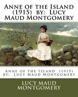 Anne of the Island (1915) by de Lucy Maud Montgomery