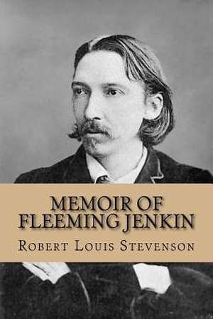 Memoir of Fleeming Jenkin de Robert Louis Stevenson