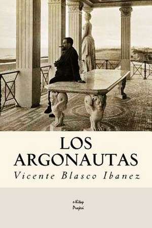 Los Argonautas de Vicente Blasco Ibáñez