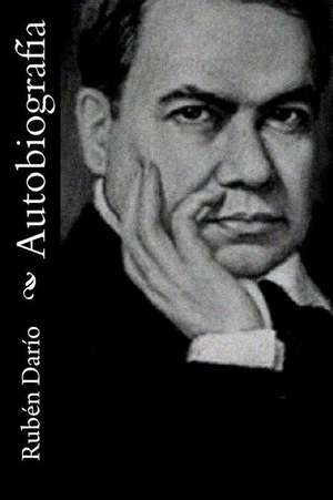 Autobiografia de Ruben Dario