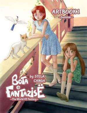 Bota E Fantazise (the World of Fantasy) - Artbook 1 - Summer de Stela Canga