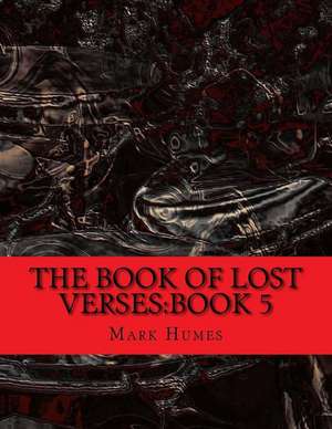 The Book of Lost Verses de Mark Humes