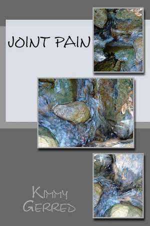 Joint Pain de Gerred, Kimmy