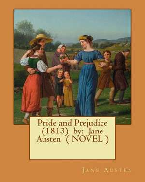 Pride and Prejudice (1813) by de Jane Austen