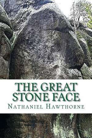 The Great Stone Face de Nathaniel Hawthorne
