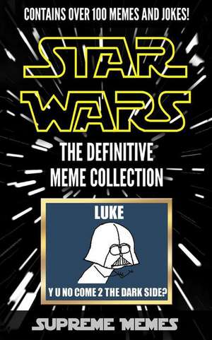 Star Wars Memes de Memes, Supreme