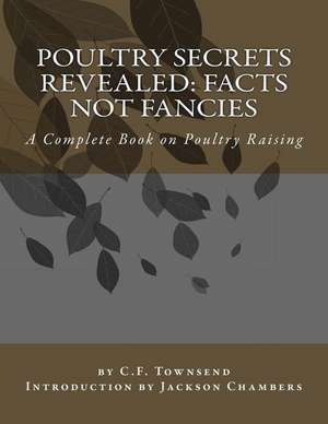 Poultry Secrets Revealed de Townsend, C. F.