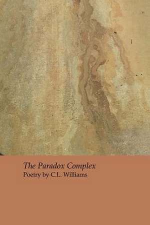 The Paradox Complex de Williams, C. L.