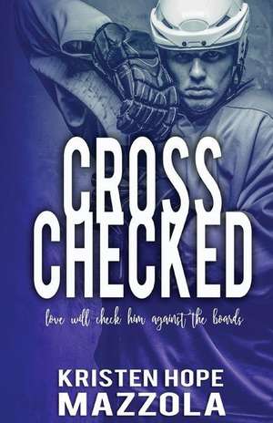 Cross Checked de Kristen Hope Mazzola