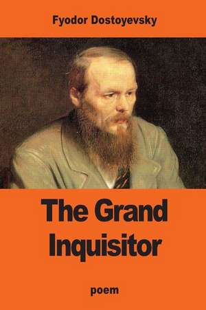 The Grand Inquisitor de Fyodor Dostoyevsky