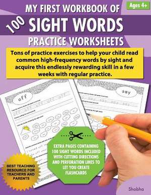 My First Workbook of 100 Sight Words Practice Worksheets de Shobha