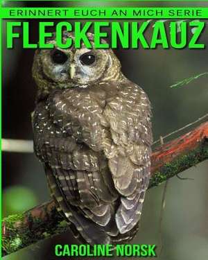 Fleckenkauz de Caroline Norsk