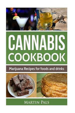 Cannabis Cookbook de Martin Pals