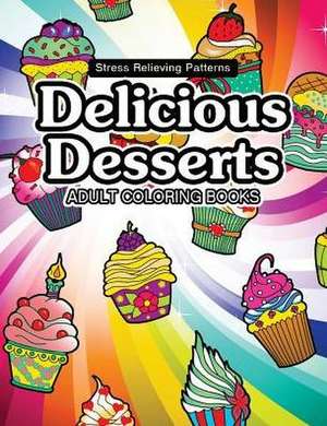 Delicious Desserts Coloring Book de Harriet J. Callahan