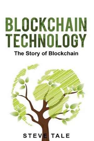 Blockchain Technology de Steve Tale
