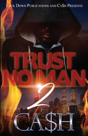 Trust No Man 2 de Ca$h