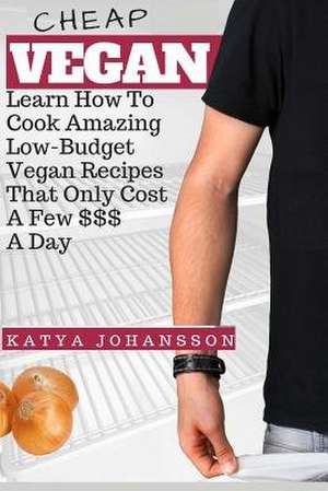 Cheap Vegan de Katya Johansson