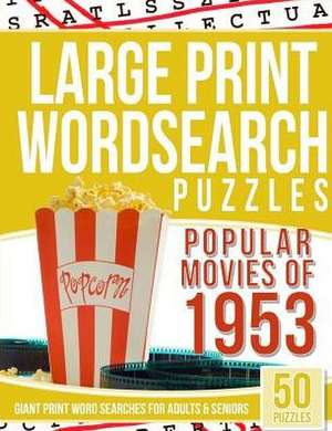 Large Print Wordsearches Puzzles Popular Movies of 1953 de Puzzles, Wordsearches