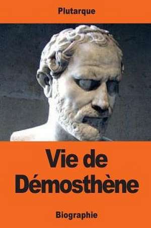 Vie de Demosthene de Plutarque